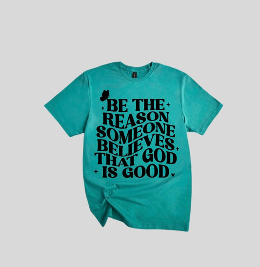Be The Reason Tee