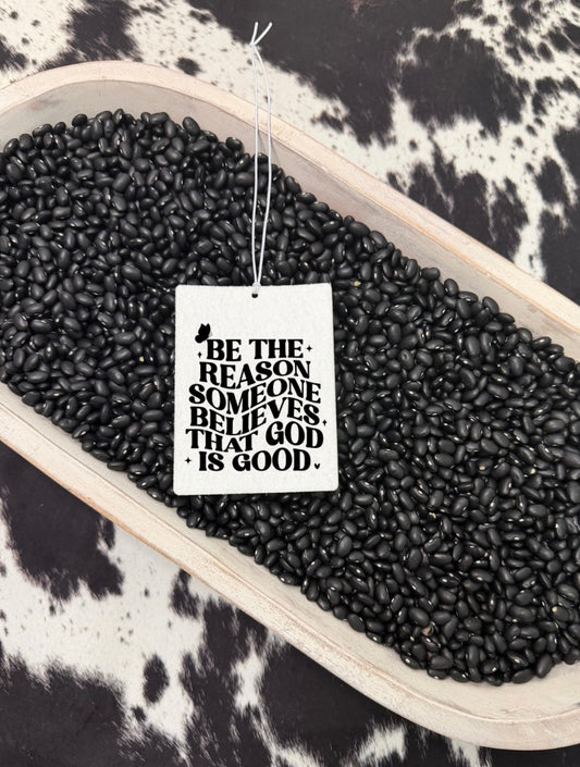 Be The Reason Freshie